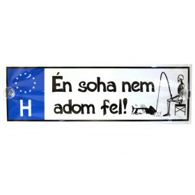 Placă de înmatriculare de glumă Nu renunț niciodată…